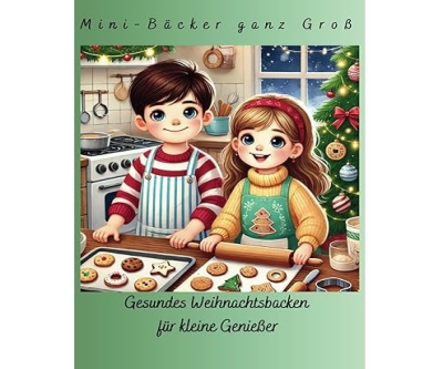 Gesundes Weihnachtsbacken für kleine Genießer